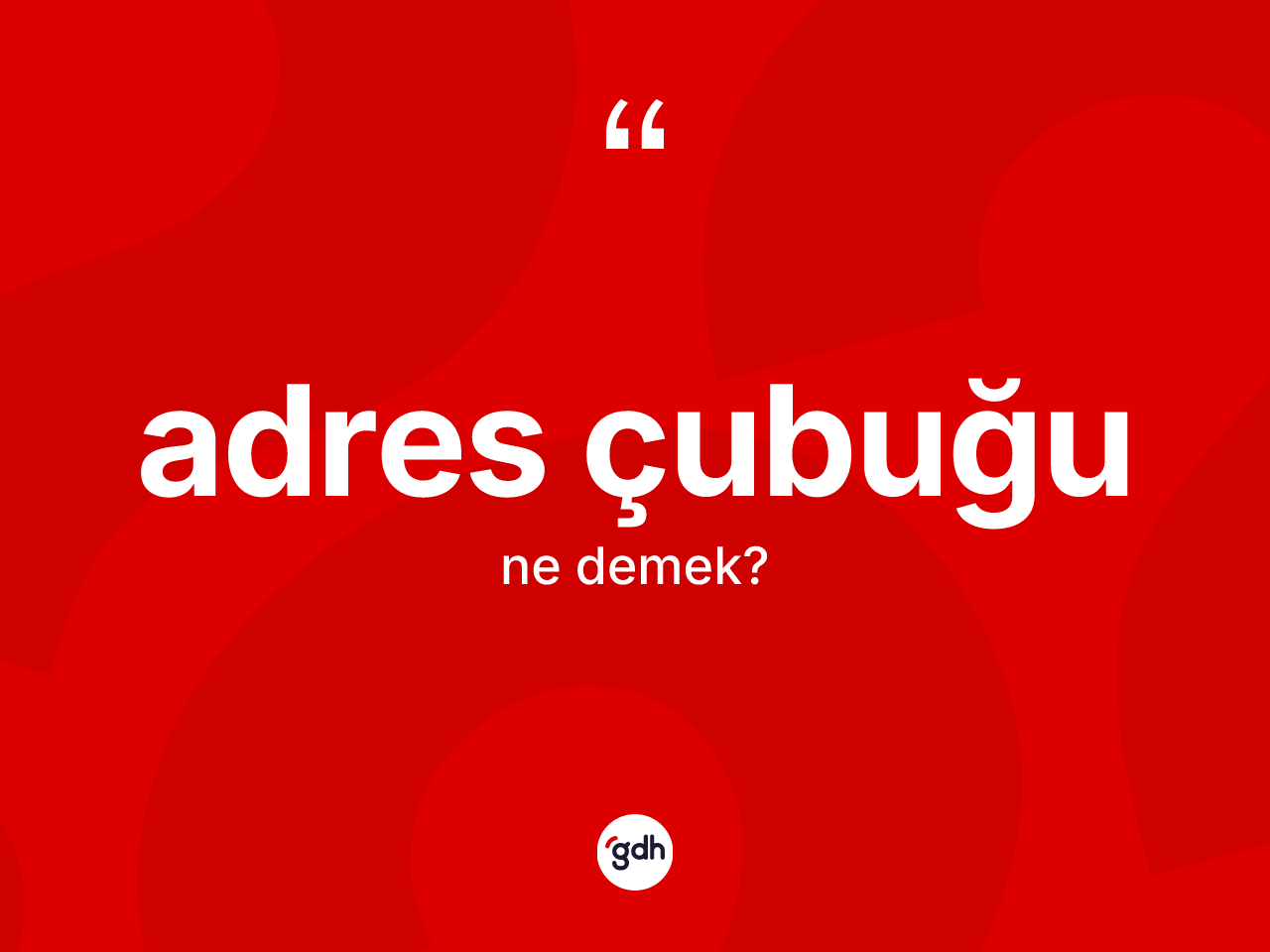Adres çubuğu nedir? Adres çubuğunun kısaca tanımı nedir?