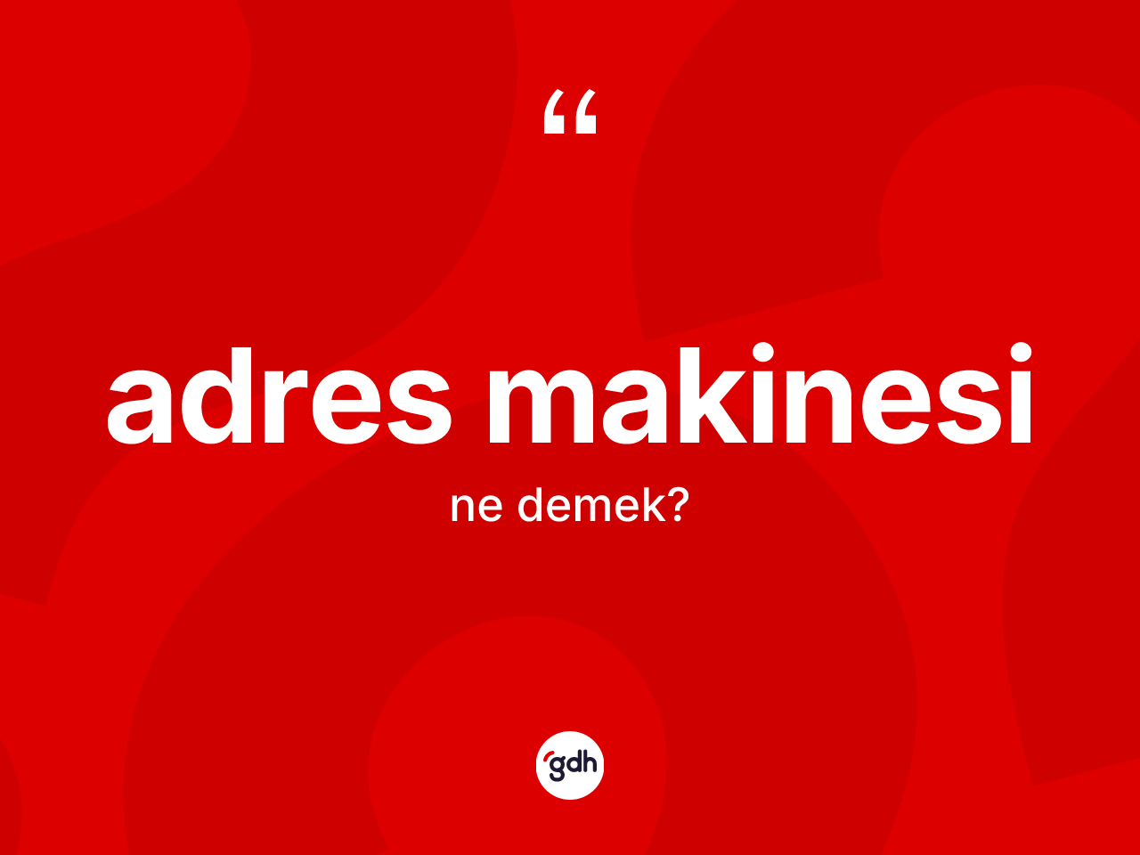 Adres makinesi nedir? Adres makinesi kelimesinin kaç farklı anlamı var?