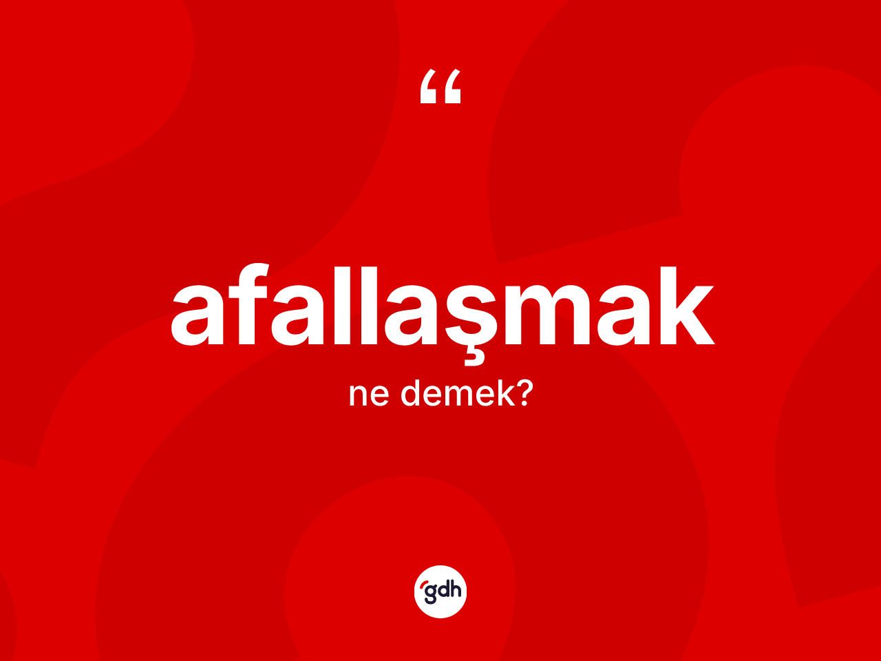 Afallaşmak kelimesinin sözlükteki tanımı nedir? Afallaşmağın TDK'ya göre anlamı nedir?