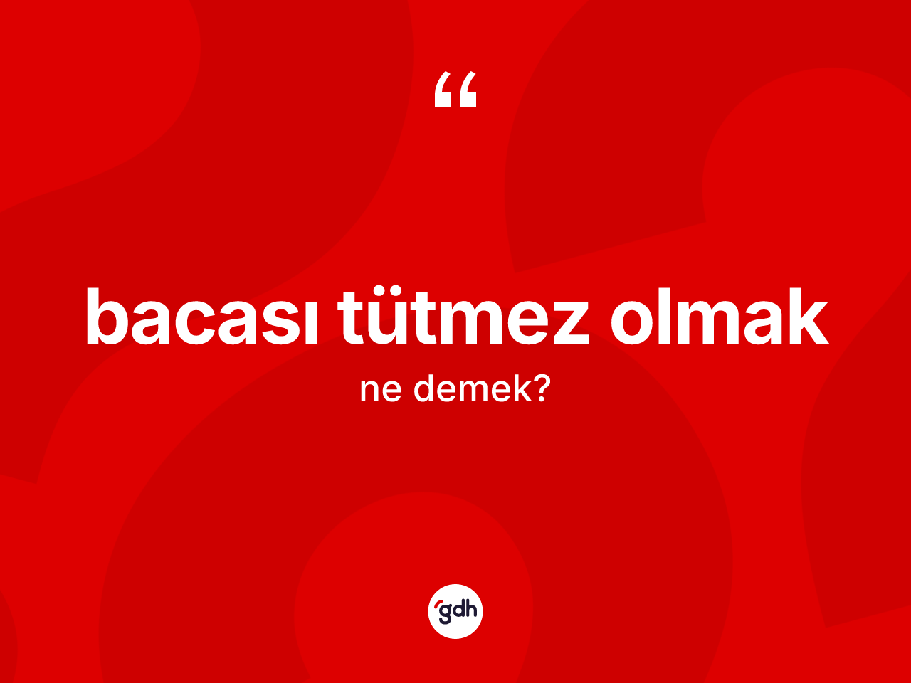Bacası tütmez olmak ifadesinin tanımı nedir? Bacası tütmez olmak ifadesi nerede kullanılır?