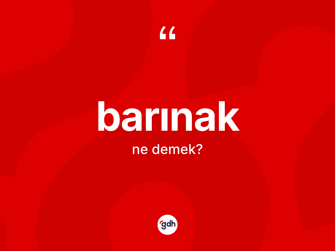 Barınak kelimesi nedir? Barınak kelimesinin özellikleri nelerdir?