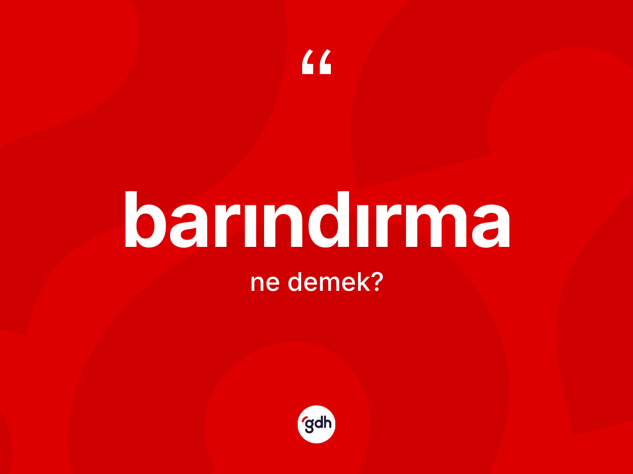 Barındırma kelimesinin anlamı nedir? Barındırma kelimesinin özellikleri nelerdir?