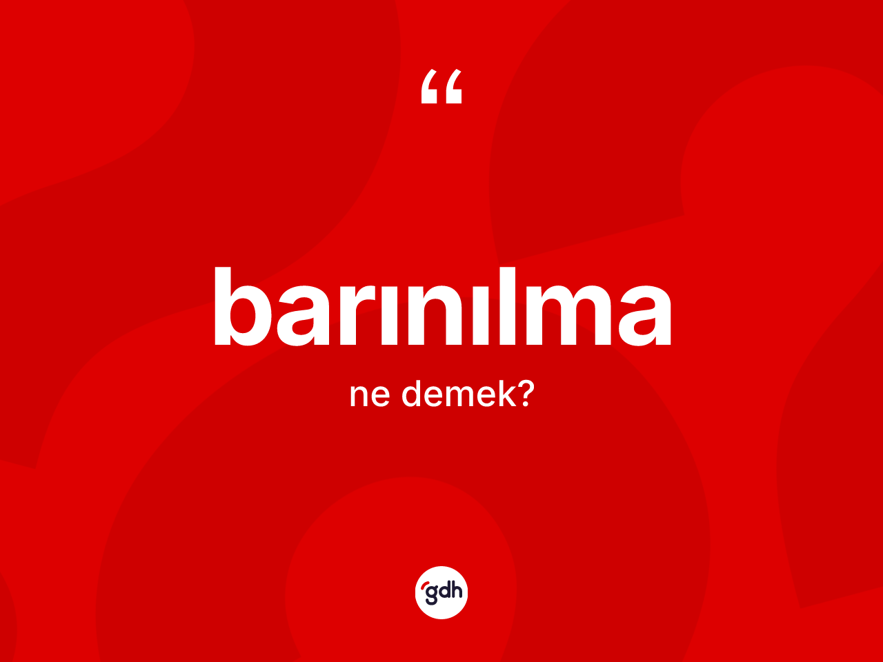 Barınılma kelimesi ne demek? Barınılmanın kısaca tanımı nedir?