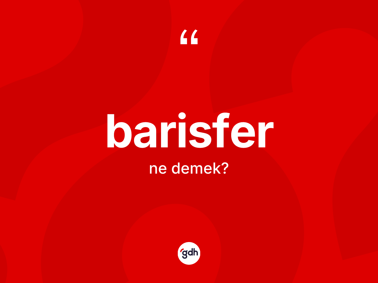 Barisfer ne demek? Barisferin kısaca tanımı nedir?