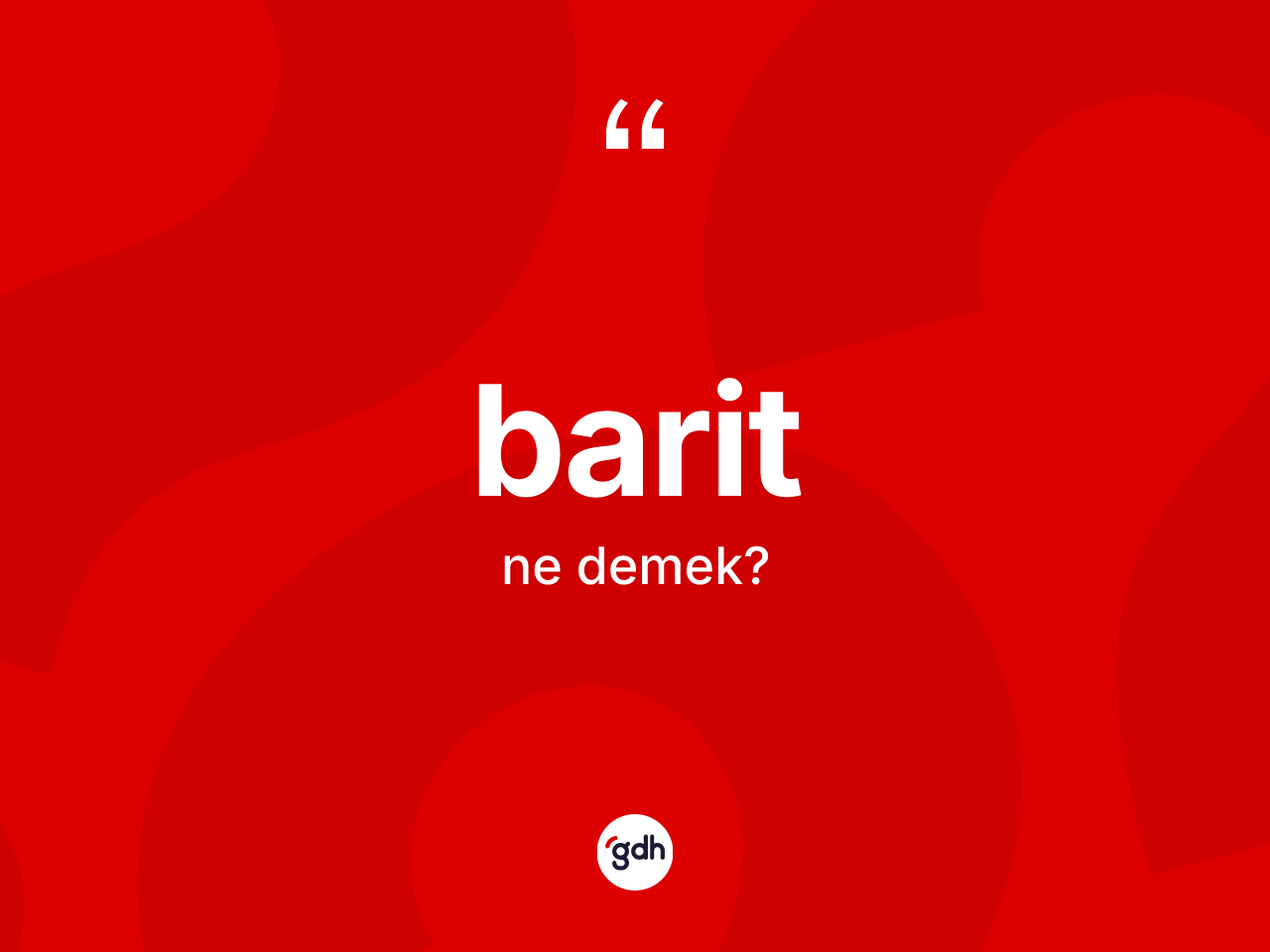 Barit kelimesinin anlamı nedir? Baridin kısaca tanımı nedir?