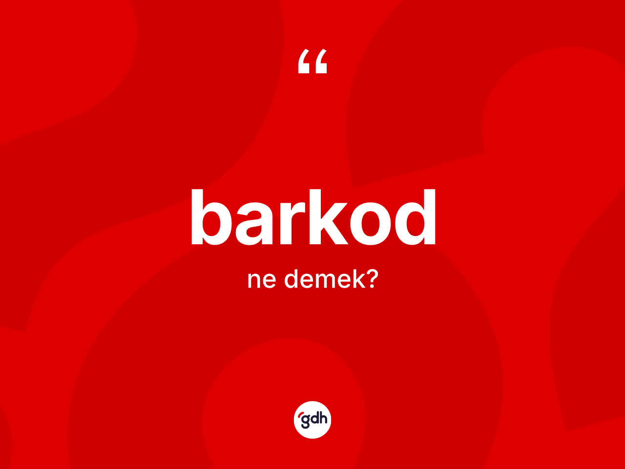 Barkod ne demek? Barkodun TDK'ya göre anlamı nedir?