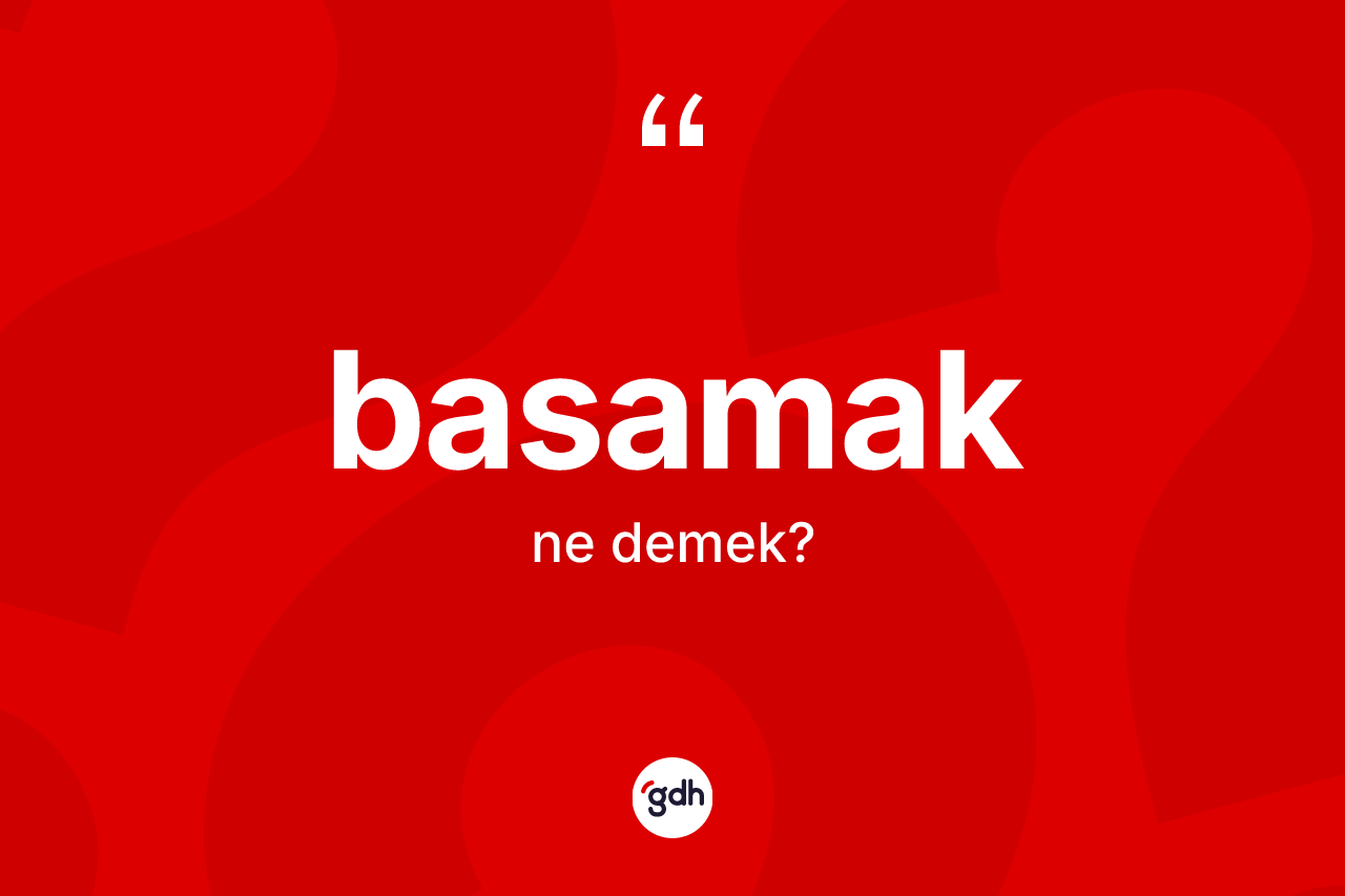 Basamak kelimesi ne anlama gelir? Basamak kelimesinin TDK anlamı nedir?