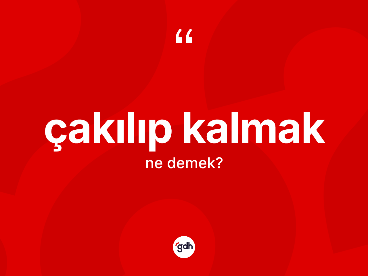 Çakılıp kalmak ifadesinin sözlükteki anlamı nedir? Çakılıp kalmak ifadesinin TDK'ya göre anlamı nedir?