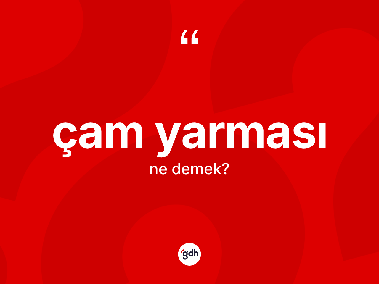 Çam yarması kelimesi ne demek? Çam yarması kelimesinin TDK anlamı nedir?