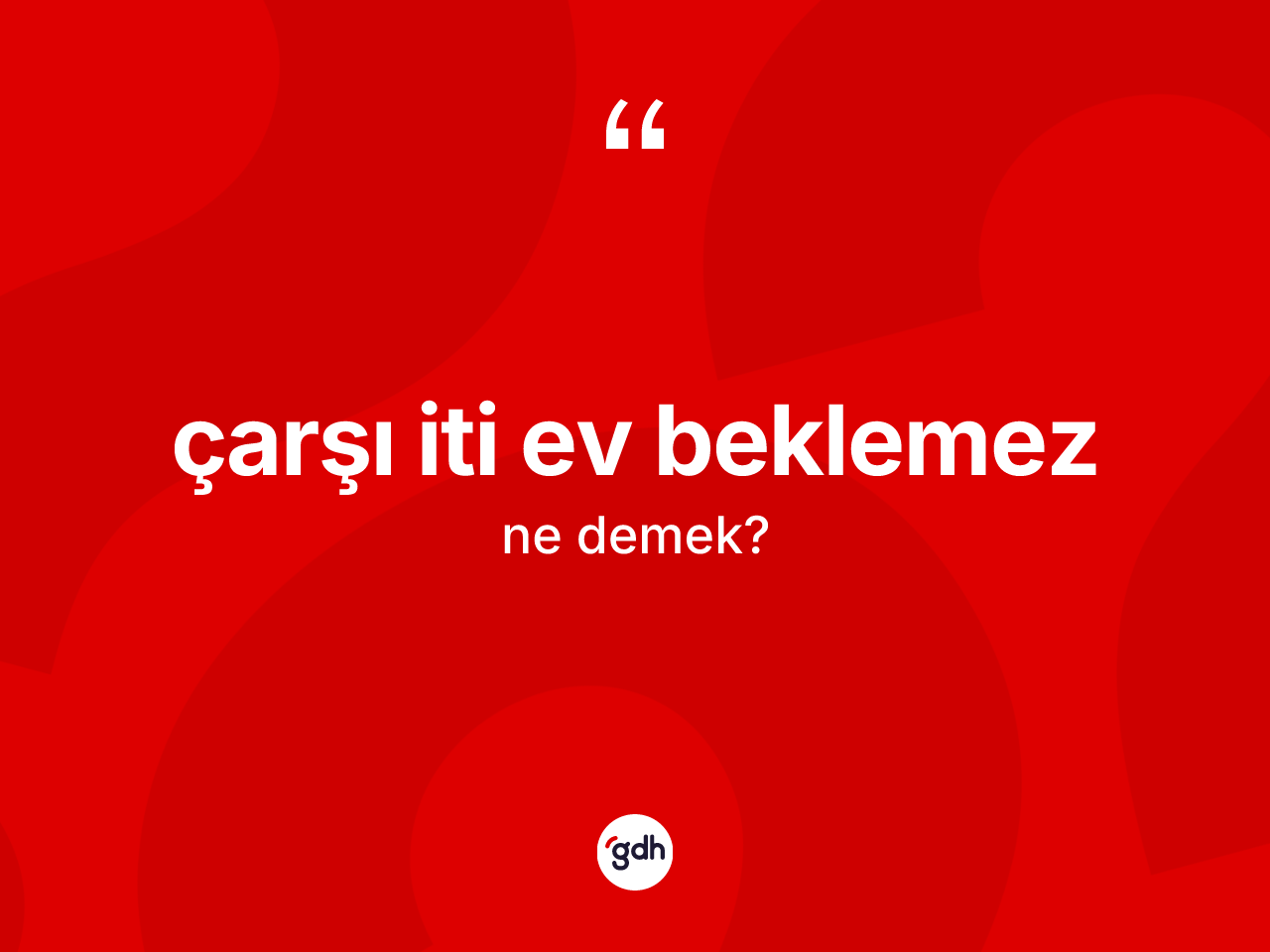 Çarşı iti ev beklemez ne anlama gelir? Çarşı iti ev beklemez ifadesinin TDK tanımı nedir?