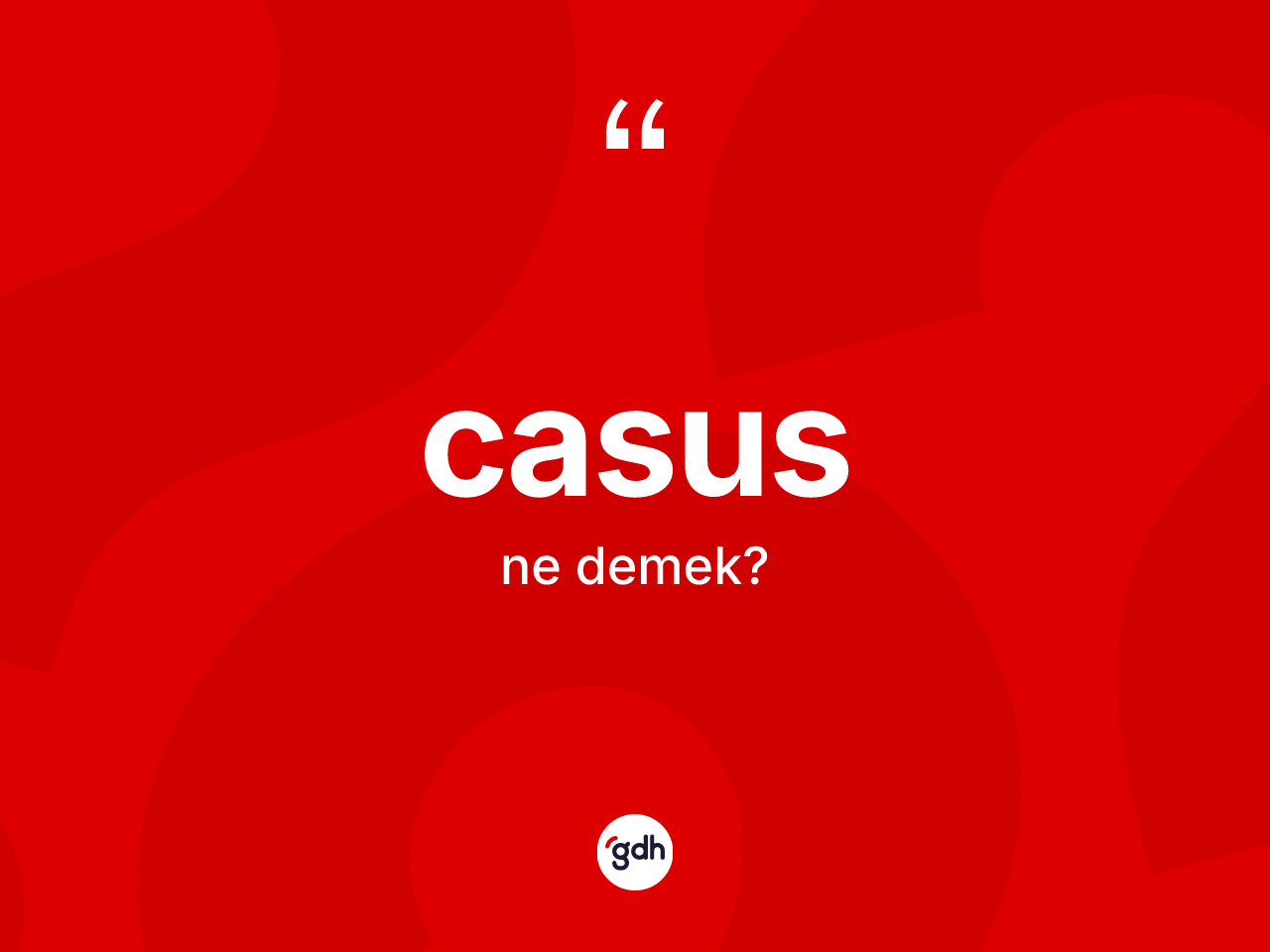 Casus kelimesinin anlamı nedir? Casusun sözlükteki anlamı nedir?