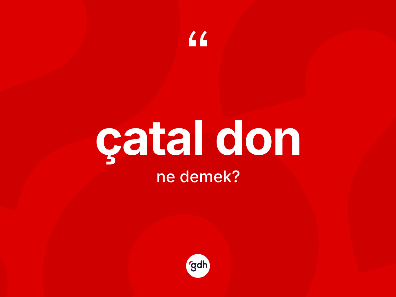 Çatal don kelimesinin sözlükteki tanımı nedir? Çatal don kelimesinin özellikleri nelerdir?