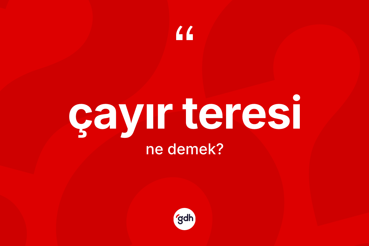 Çayır teresi kelimesinin tanımı nedir? Çayır teresinin sözlükteki anlamı nedir?