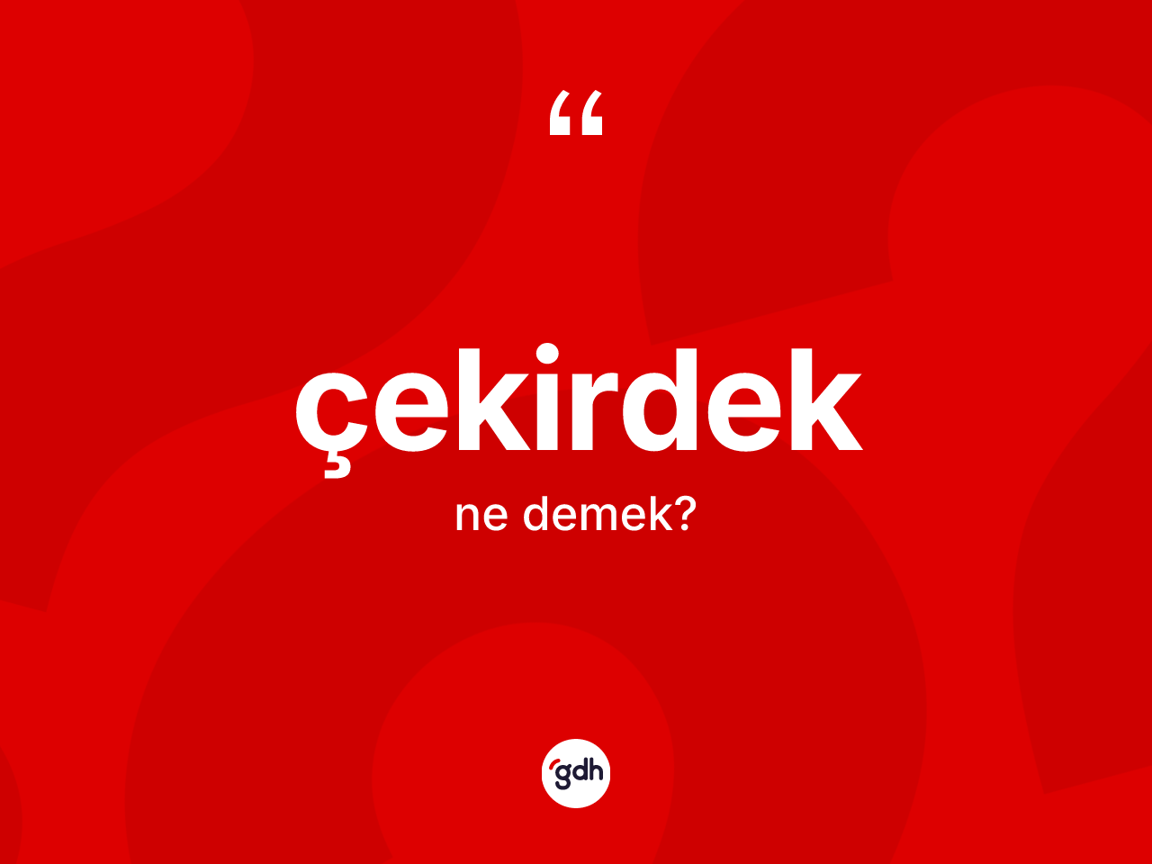 Çekirdek kelimesinin sözlükteki tanımı nedir? Çekirdeğin kısaca tanımı nedir?