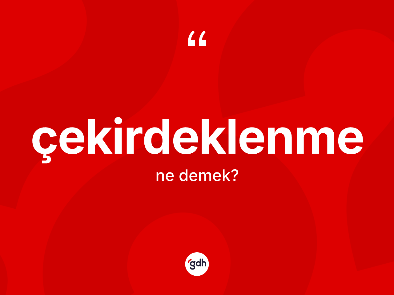 Çekirdeklenme nedir? Çekirdeklenme kelimesinin TDK anlamı nedir?