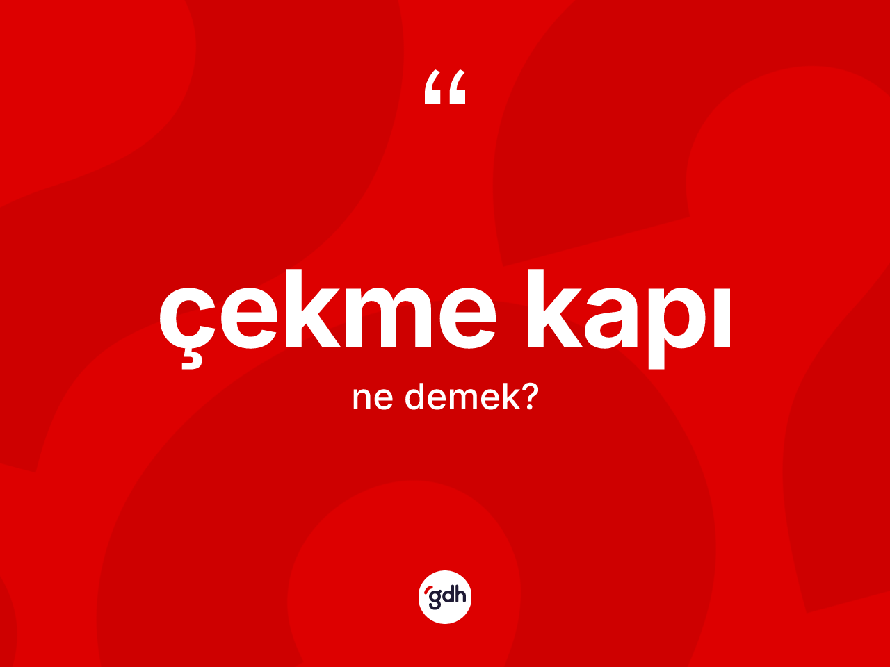 Çekme kapı nedir? Çekme kapının halk arasındaki kullanımı nasıldır?