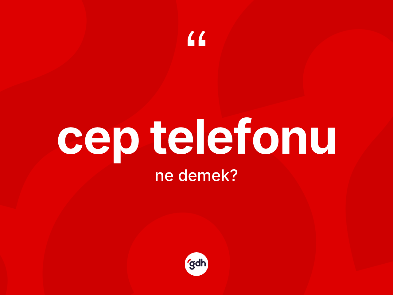 Cep telefonu kelimesi nedir? Cep telefonunun halk arasındaki kullanımı nasıldır?