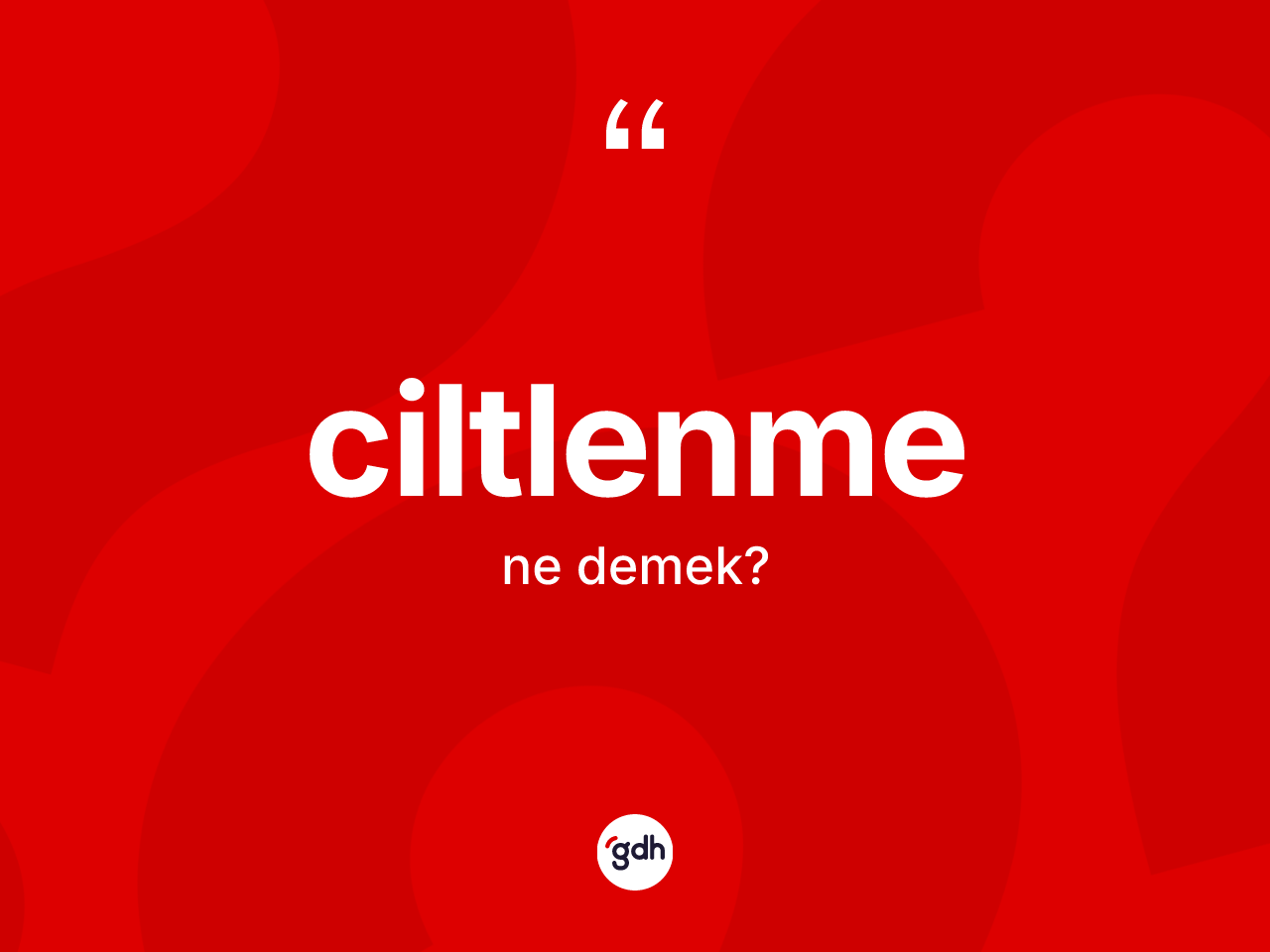 Ciltlenme ne demek? Ciltlenmenin halk arasındaki kullanımı nasıldır?