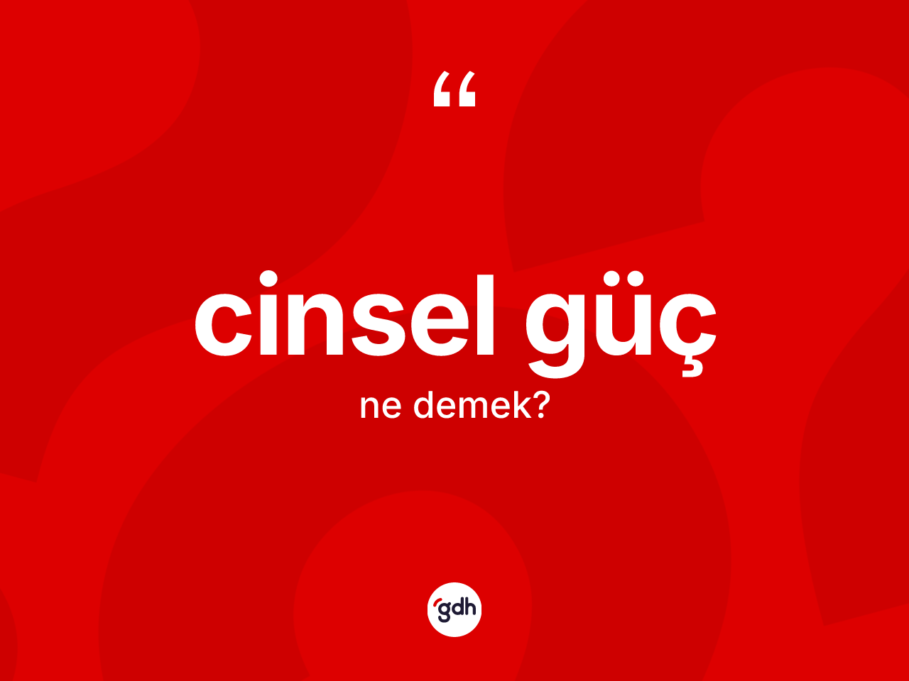 Cinsel güç ne anlama gelir? Cinsel güç kelimesinin kaç farklı anlamı var?