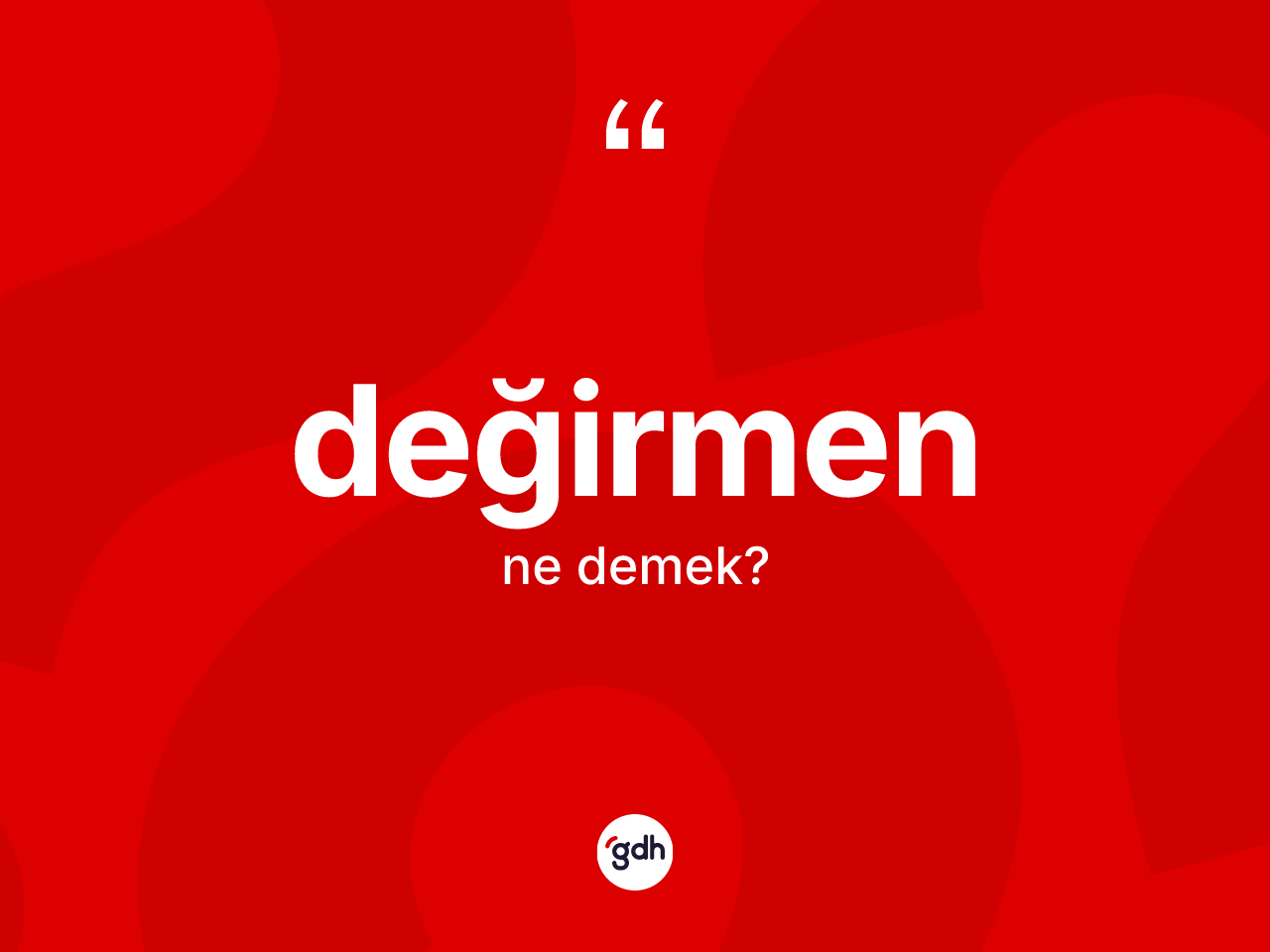 Değirmen kelimesinin tanımı nedir? Değirmenin sözlükteki anlamı nedir?