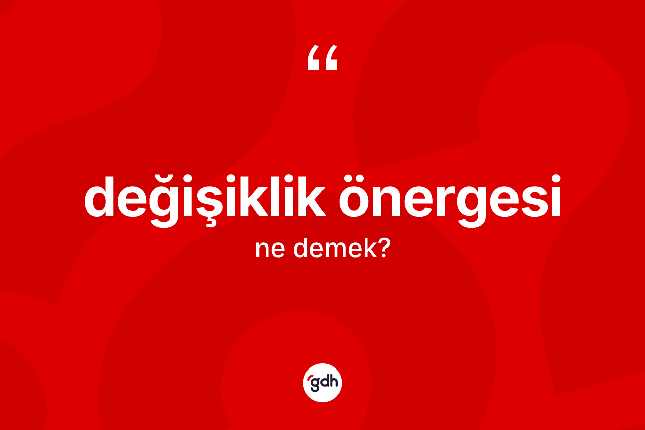 Değişiklik önergesi nedir? Değişiklik önergesinin halk arasındaki kullanımı nasıldır?
