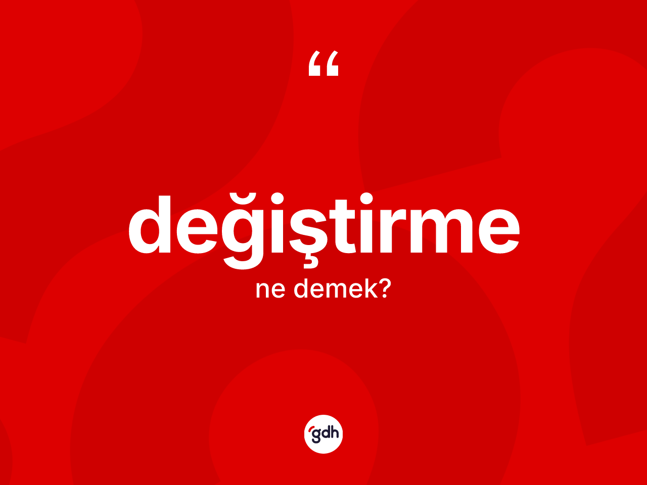 Değiştirme kelimesinin tanımı nedir? Değiştirme kelimesinin TDK'ya göre açıklaması nedir?