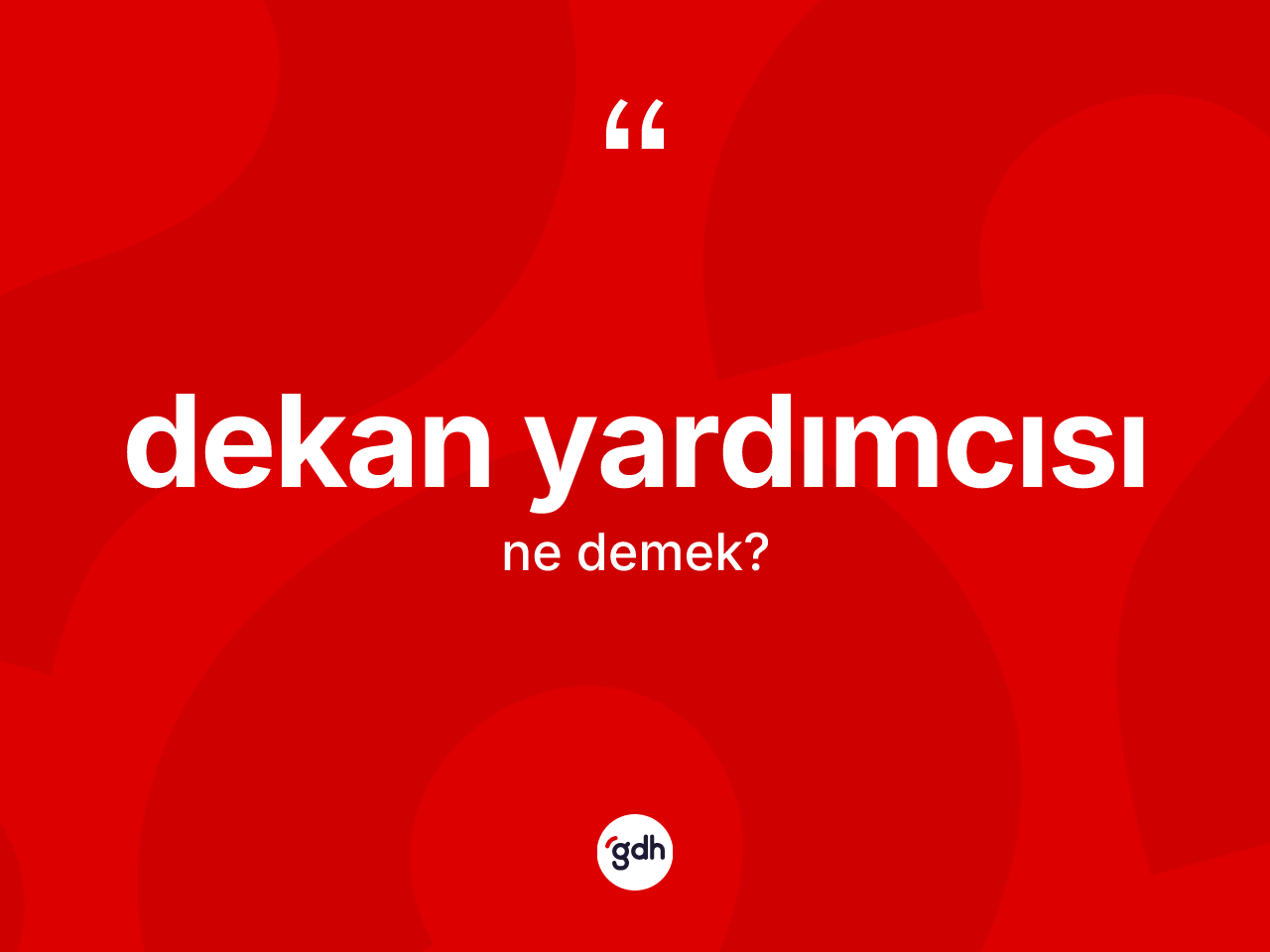 Dekan yardımcısı kelimesinin anlamı nedir? Dekan yardımcısı kelimesinin kaç farklı anlamı var?