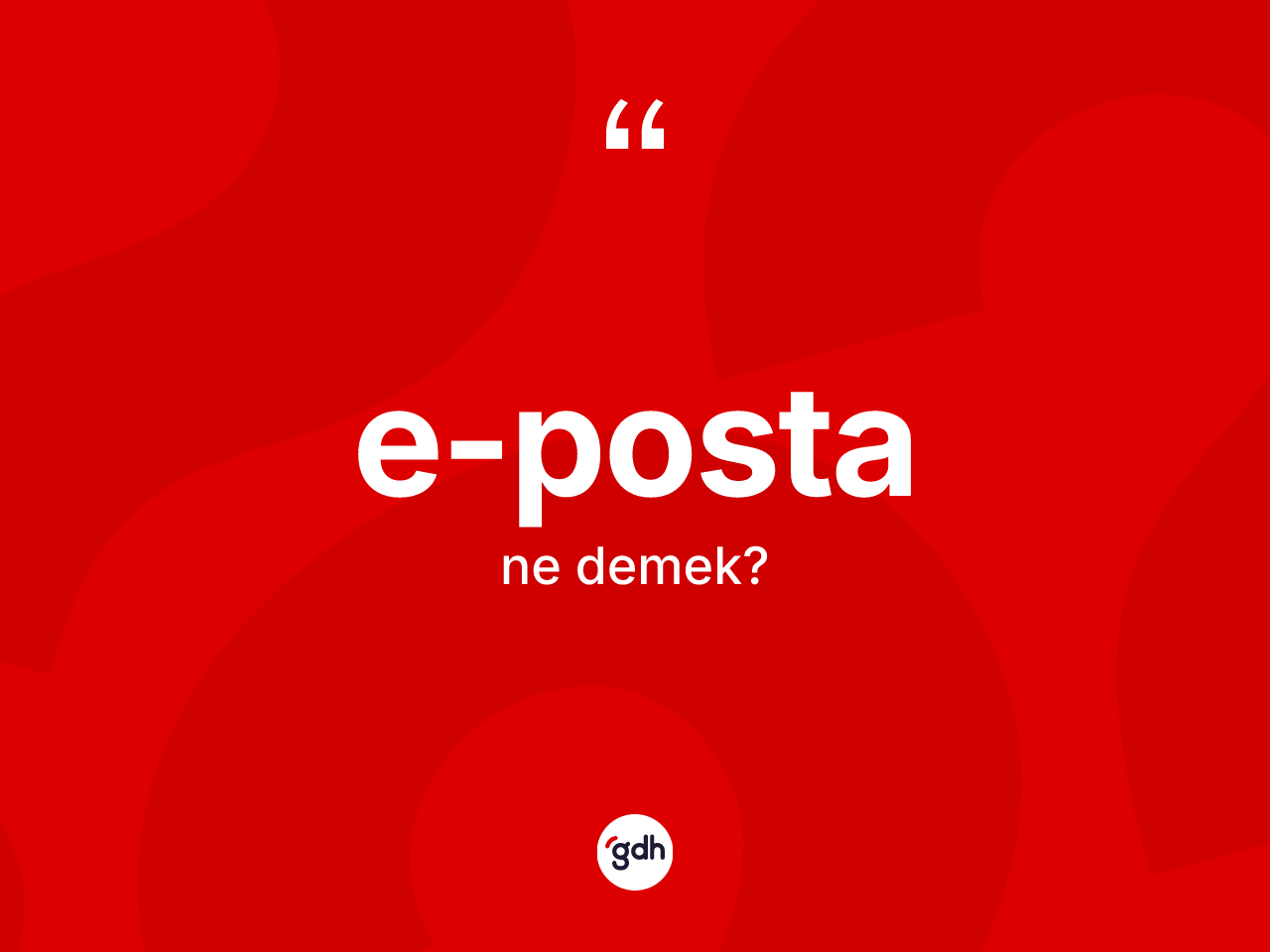 E-posta kelimesi ne anlama gelir? E-postanın TDK'ya göre anlamı nedir?