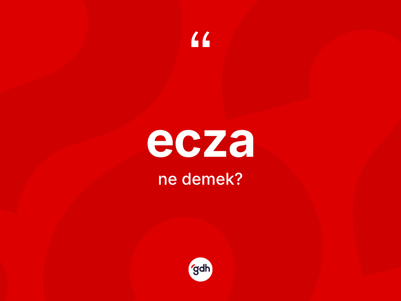 Ecza kelimesi ne demek? Eczanın TDK'ya göre anlamı nedir?