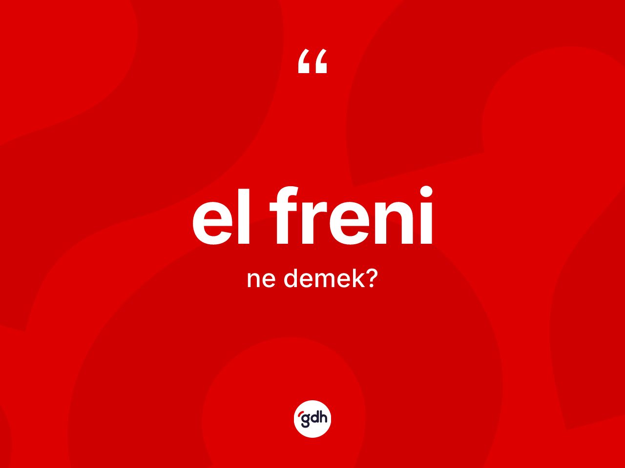 El freni nedir? El freni kelimesinin kaç farklı anlamı var?