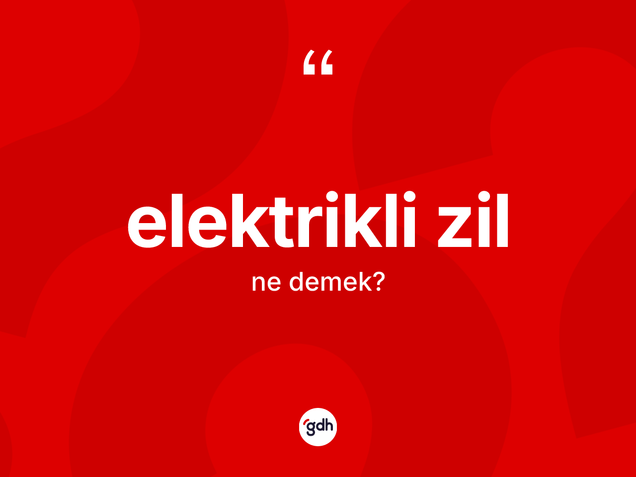 Elektrikli zil nedir? Elektrikli zilin TDK'ya göre anlamı nedir?