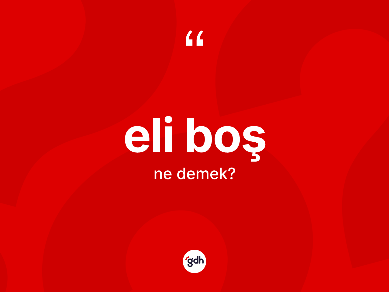 Eli boş nedir? Eli boşun kısaca tanımı nedir?