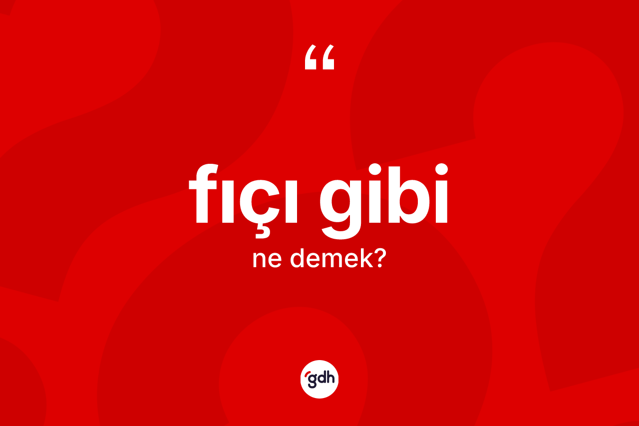 Fıçı gibi ifadesi ne anlama gelir? Fıçı gibi ifadesi nerede kullanılır?