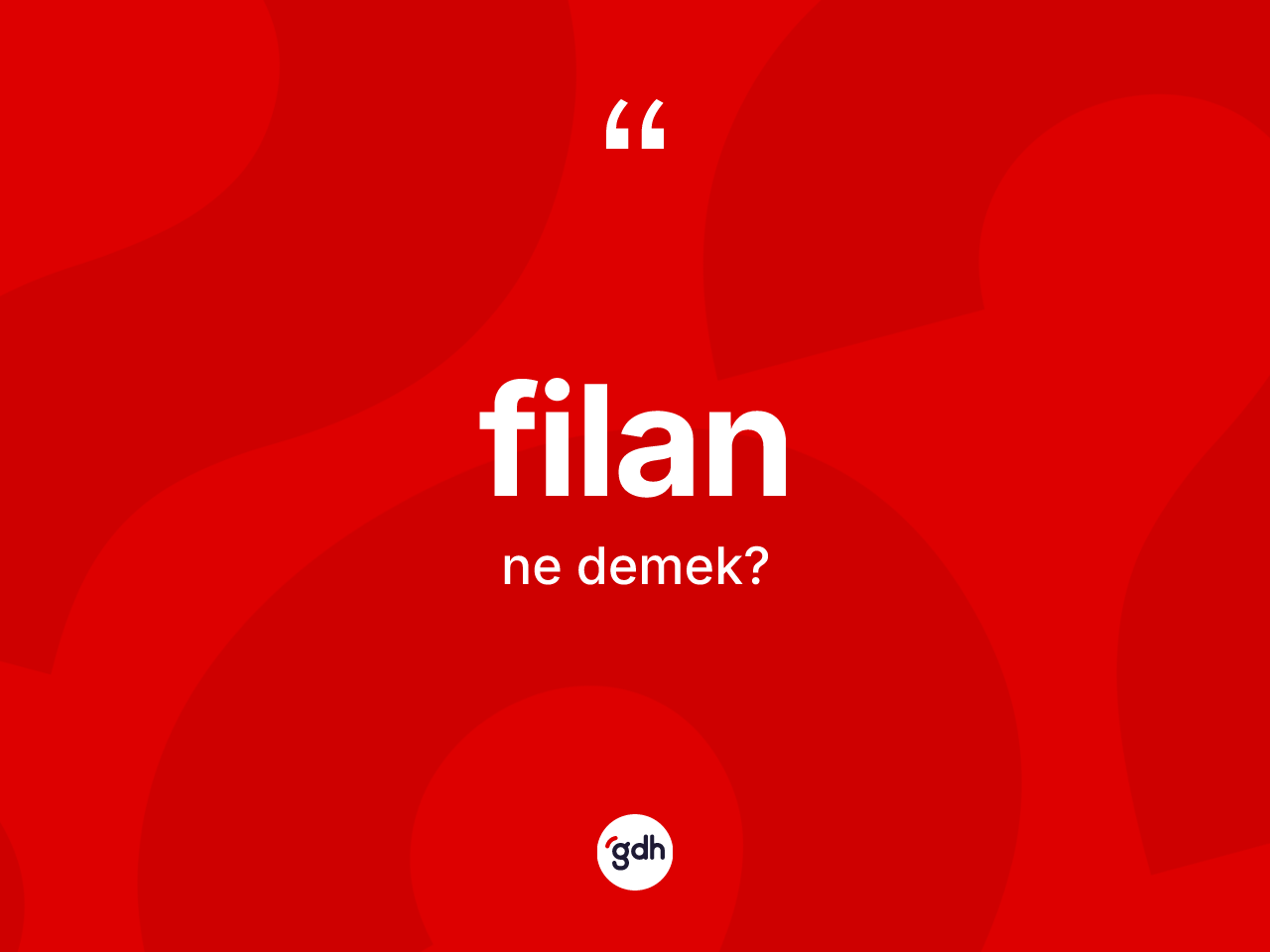 Filan kelimesi nedir? Filan kelimesinin özellikleri nelerdir?