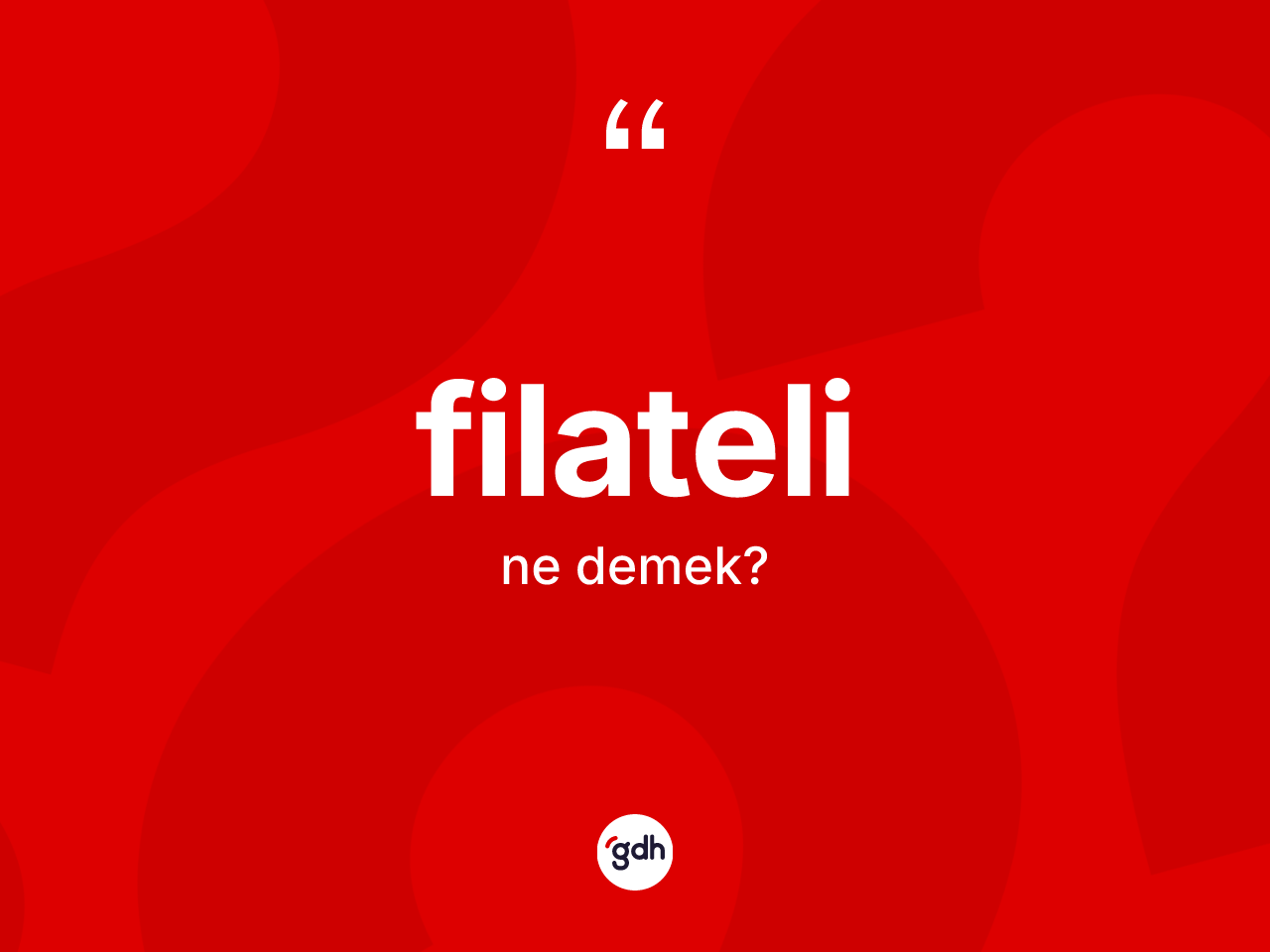 Filateli ne anlama gelir? Filatelinin kısaca tanımı nedir?