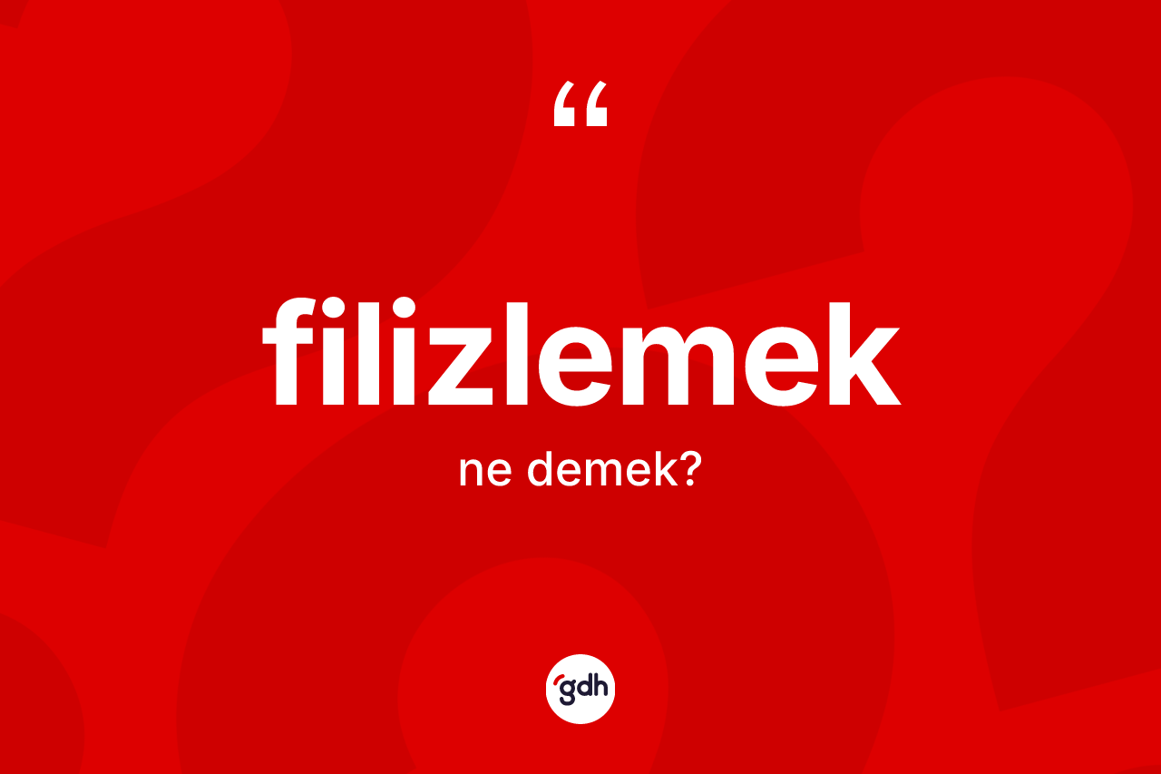 Filizlemek nedir? Filizlemeğin kısaca tanımı nedir?