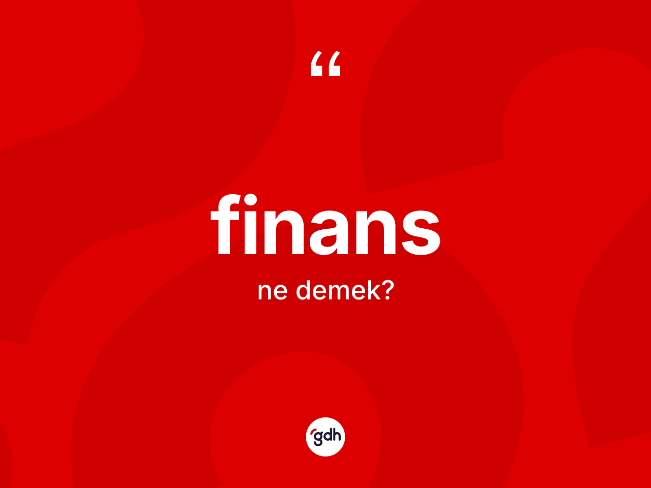Finans nedir? Finansın halk arasındaki kullanımı nasıldır?