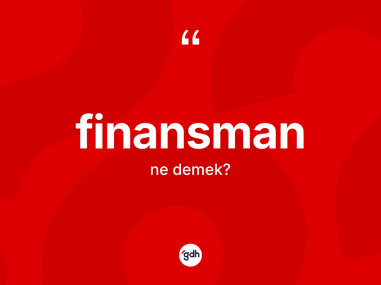 Finansman kelimesinin sözlükteki tanımı nedir? Finansmanın kısaca tanımı nedir?
