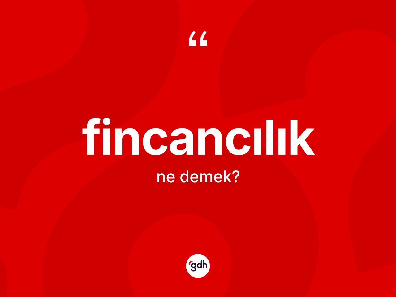Fincancılık kelimesinin tanımı nedir? Fincancılık kelimesinin TDK anlamı nedir?