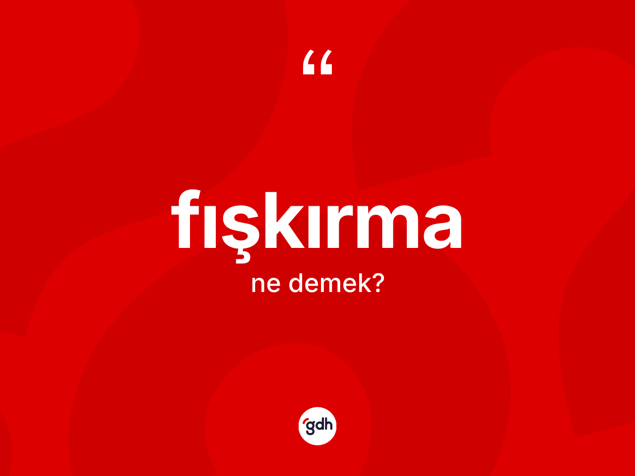 Fışkırma kelimesi nedir? Fışkırmanın kısaca tanımı nedir?