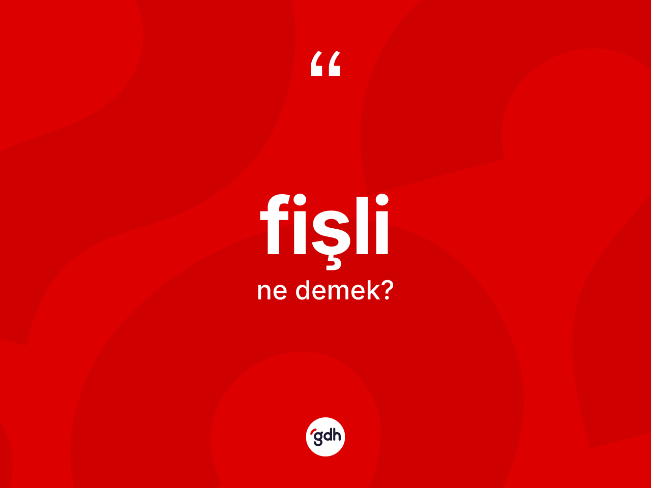 Fişli kelimesi ne anlama gelir? Fişli kelimesinin kaç farklı anlamı var?