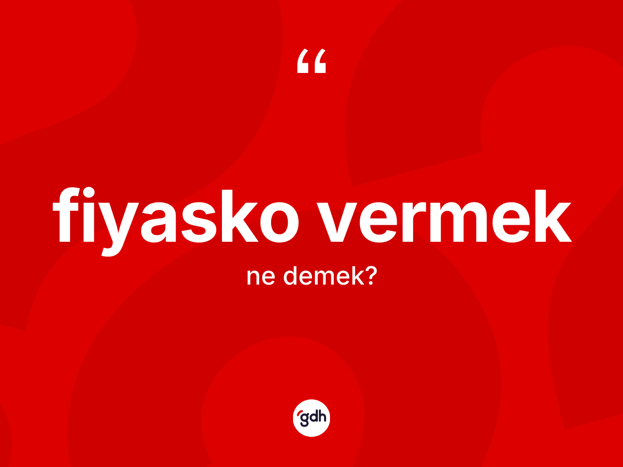 Fiyasko vermek ifadesinin tanımı nedir? Fiyasko vermek ifadesinin TDK'ya göre anlamı nedir?