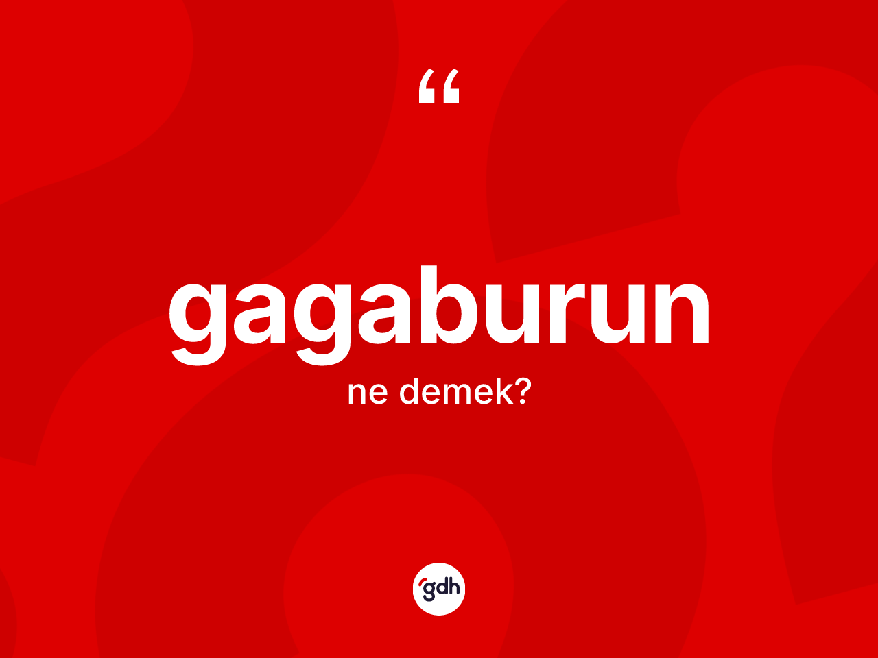 Gagaburun ne demek? Gagaburunun halk arasındaki kullanımı nasıldır?