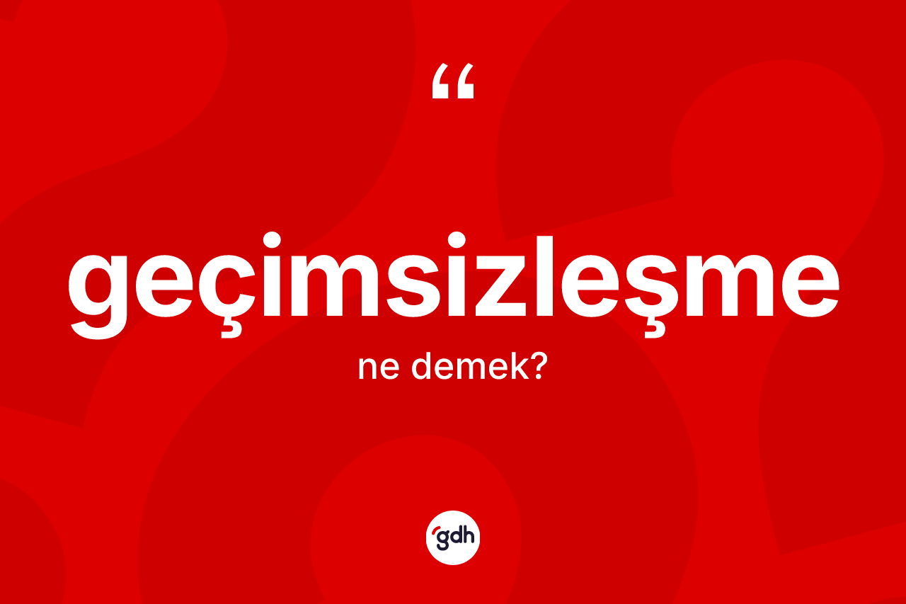 Geçimsizleşme ne demek? Geçimsizleşmenin TDK'ya göre anlamı nedir?