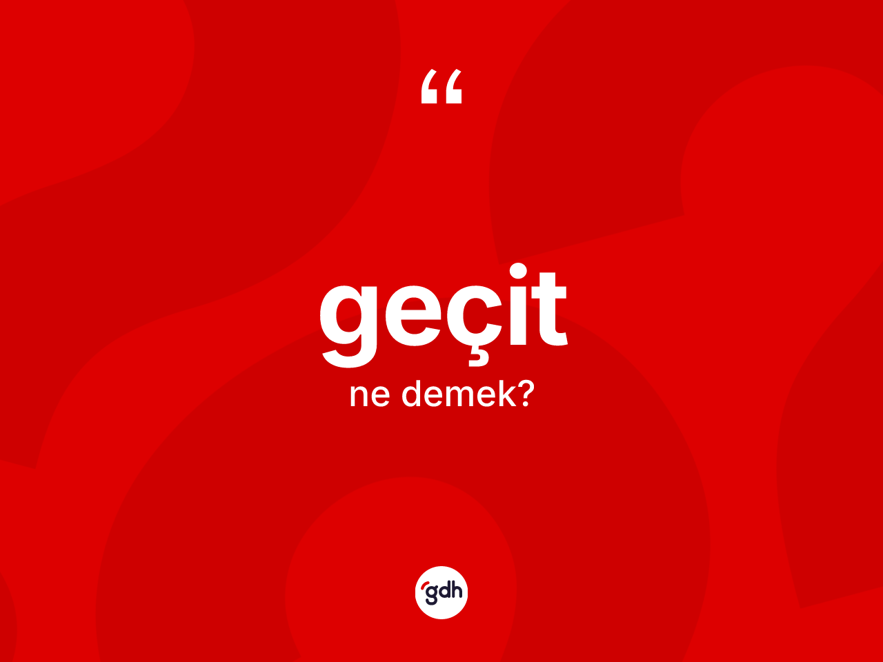 Geçit kelimesi ne anlama gelir? Geçit kelimesinin TDK anlamı nedir?