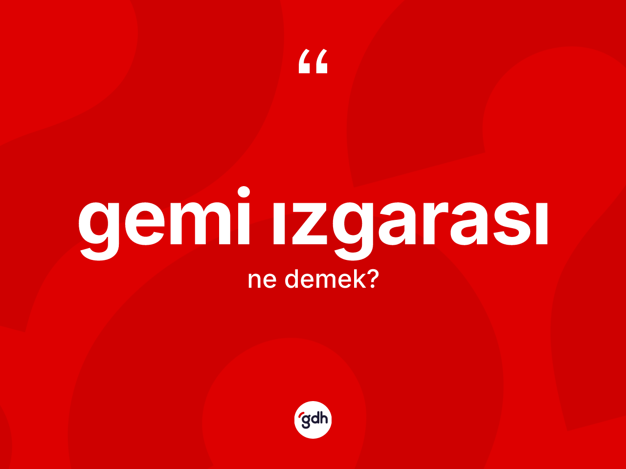 Gemi ızgarası ne demek? Gemi ızgarasının kısaca tanımı nedir?
