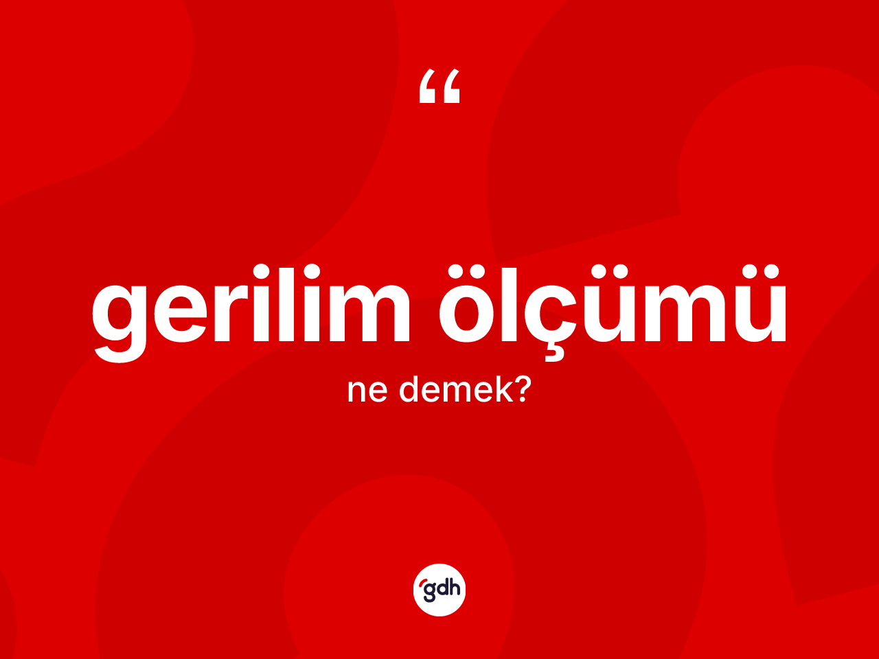 Gerilim ölçümü kelimesi ne demek? Gerilim ölçümünün halk arasındaki kullanımı nasıldır?