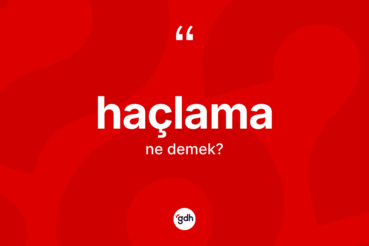 Haçlama kelimesinin anlamı nedir? Haçlamanın TDK'ya göre anlamı nedir?