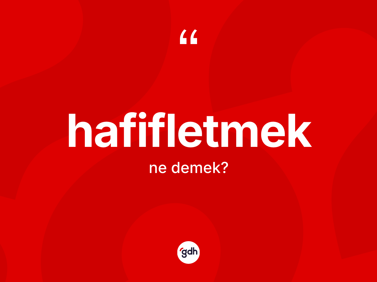 Hafifletmek kelimesi ne demek? Hafifletmek kelimesinin TDK anlamı nedir?