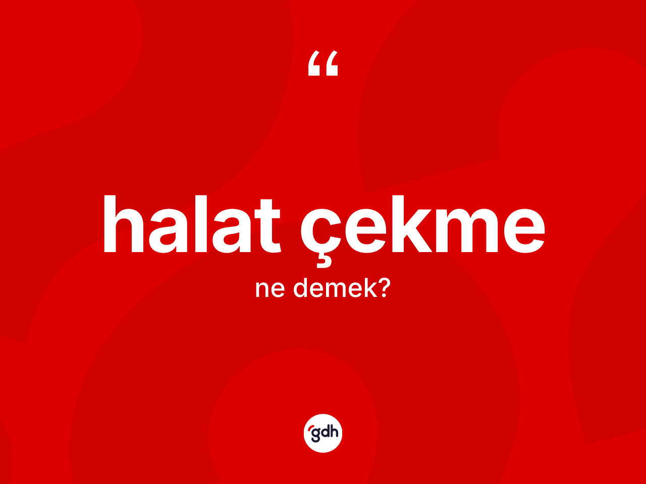 Halat çekme kelimesinin sözlükteki tanımı nedir? Halat çekmenin TDK'ya göre anlamı nedir?